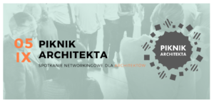 Piknik Architekta- pierwsze spotkanie networkingowe dla architektów!